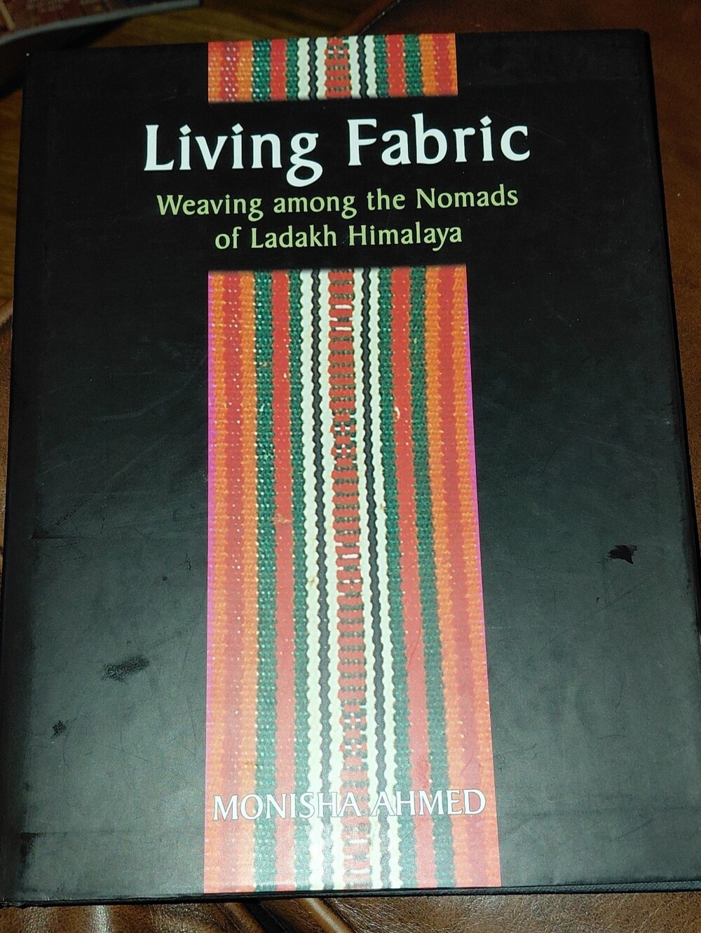 Living fabric weaving among the Nomads of Ladakh Himalayas hardcover, NWOT